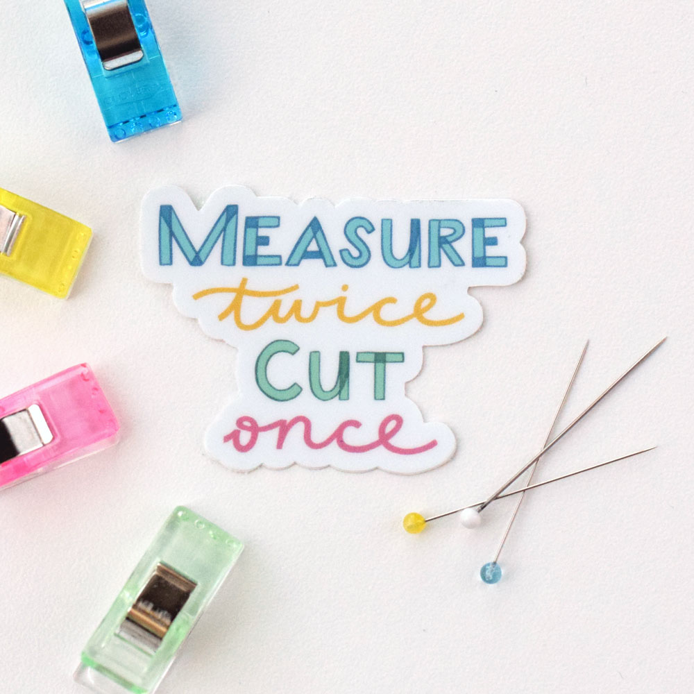 2 Measure Twice Cut Once Vinyl Sticker